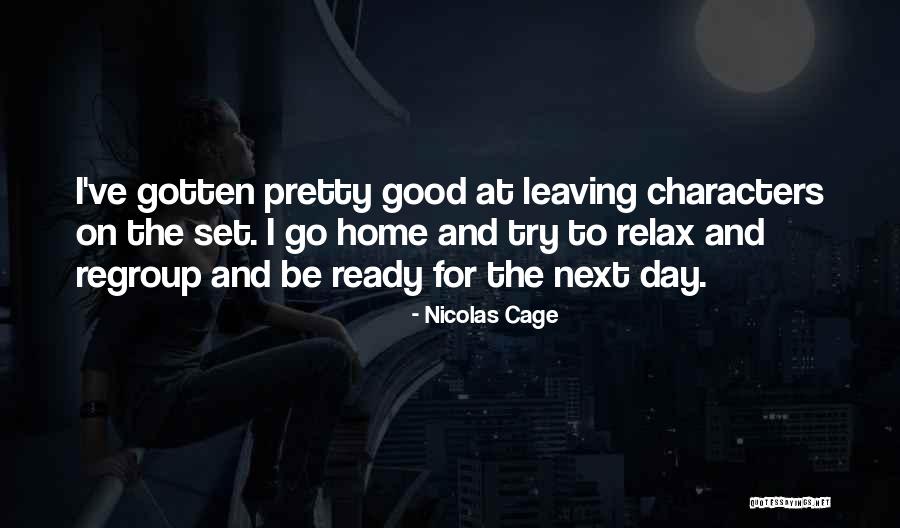 For Good Day Quotes By Nicolas Cage