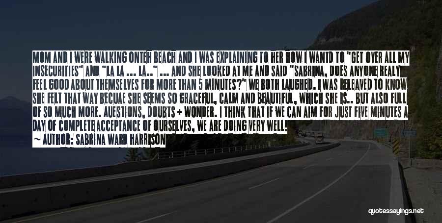 For Good Day Quotes By Sabrina Ward Harrison For Good Day Quotes By Sabrina Ward Harrison
