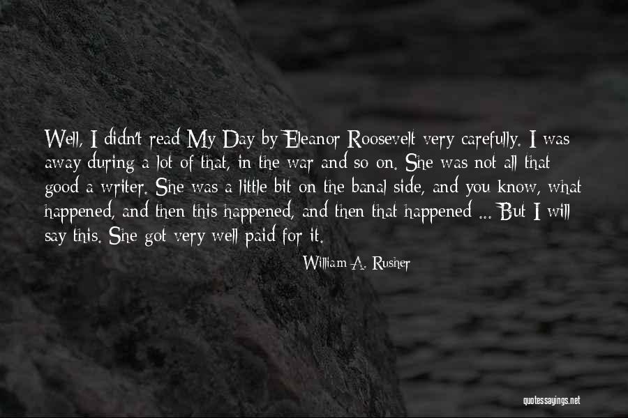For Good Day Quotes By William A. Rusher For Good Day Quotes By William A. Rusher