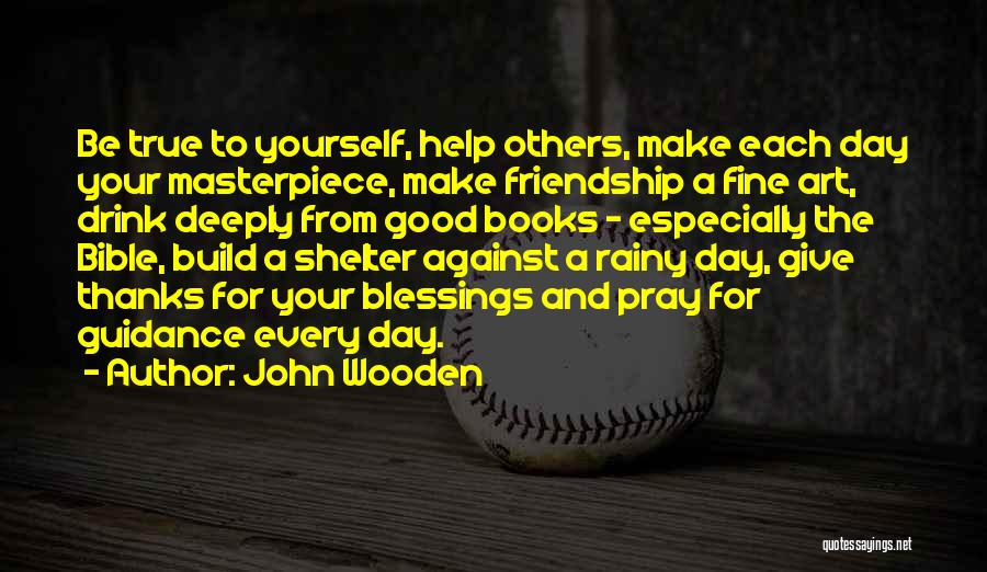 For Good Friendship Quotes By John Wooden