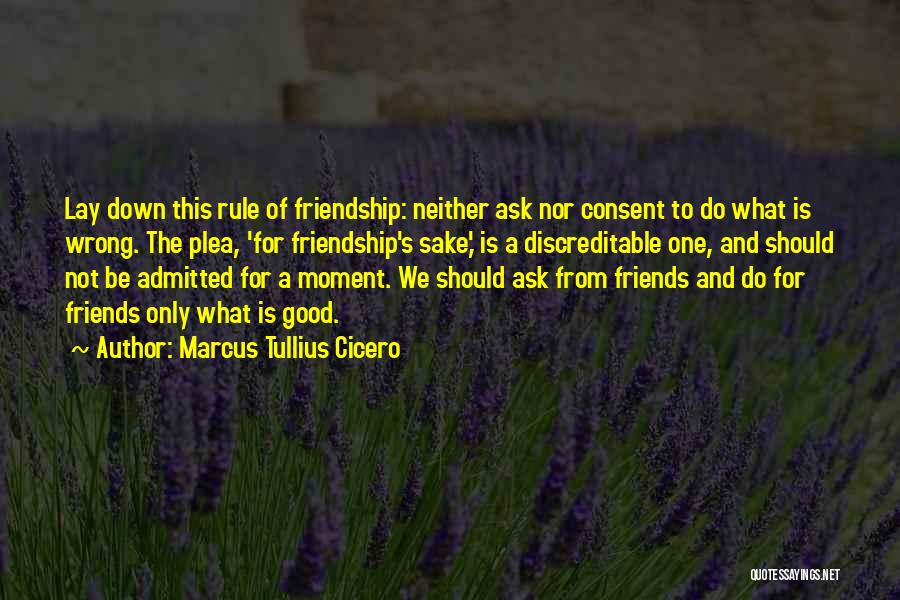 For Good Friendship Quotes By Marcus Tullius Cicero