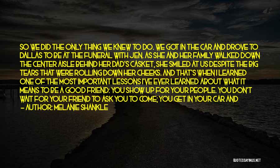 For Good Friendship Quotes By Melanie Shankle