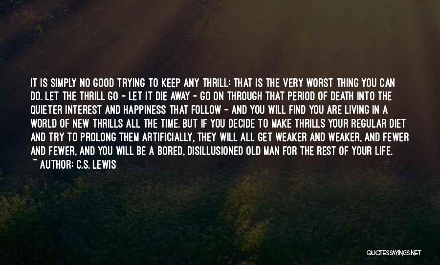 For Good Life Quotes By C.S. Lewis