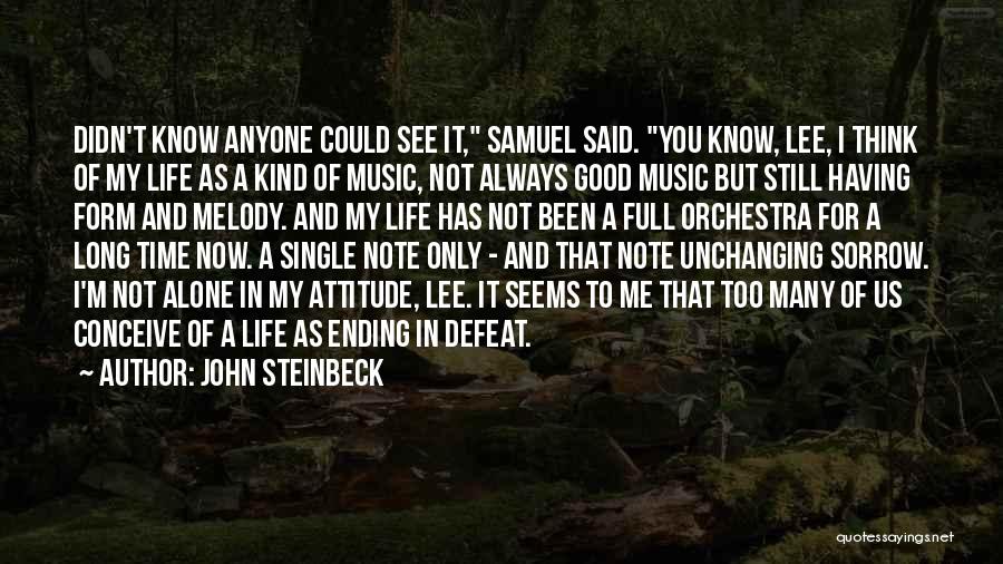 For Good Life Quotes By John Steinbeck