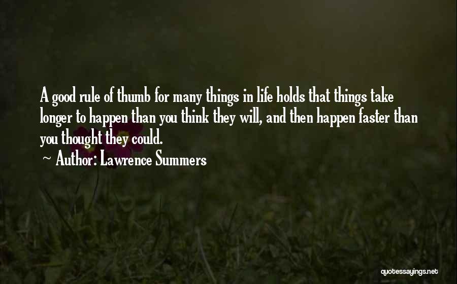 For Good Life Quotes By Lawrence Summers