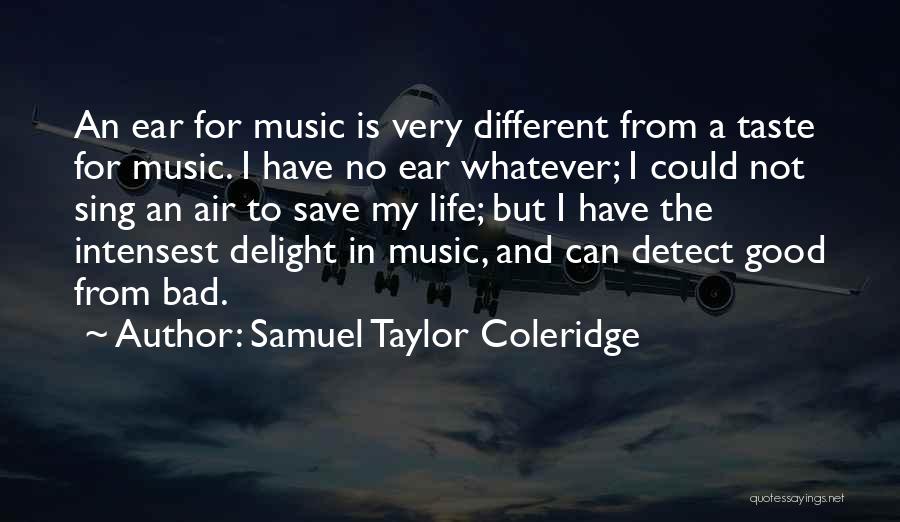 For Good Life Quotes By Samuel Taylor Coleridge