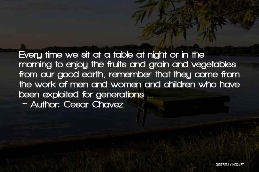 For Good Morning Quotes By Cesar Chavez