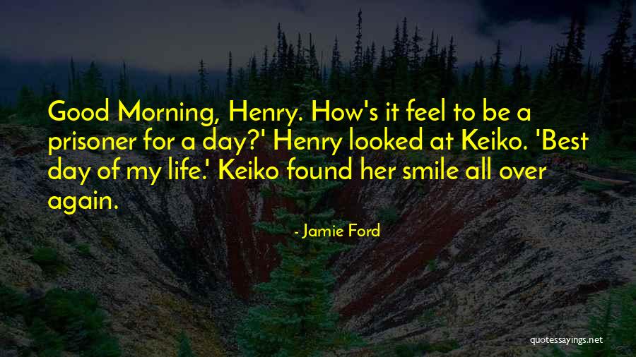 For Good Morning Quotes By Jamie Ford