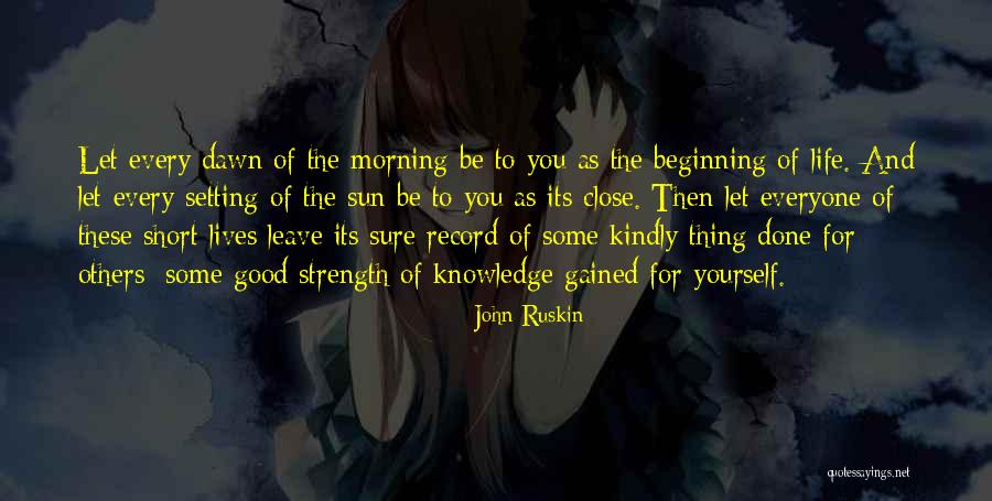 For Good Morning Quotes By John Ruskin