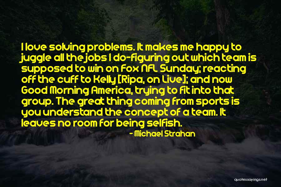 For Good Morning Quotes By Michael Strahan