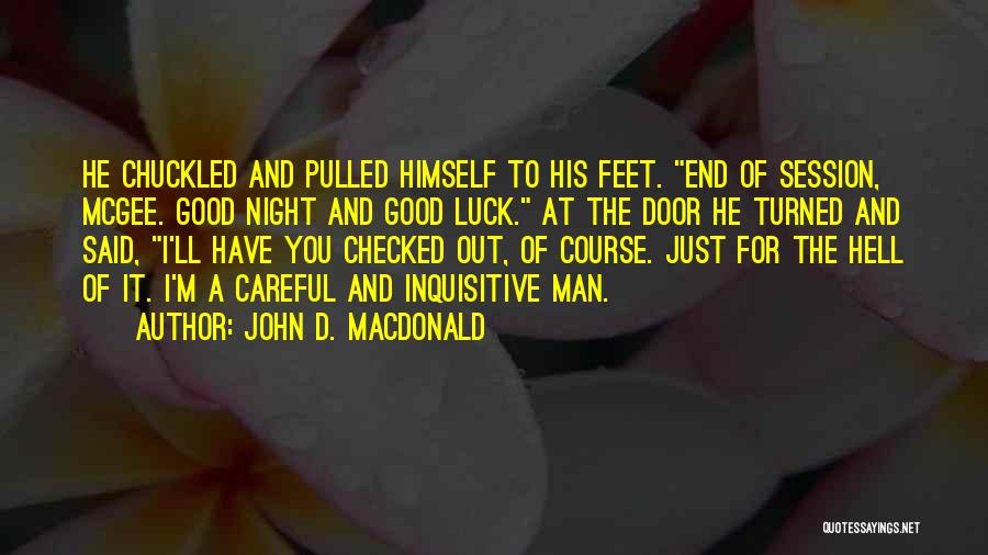 For Good Night Quotes By John D. MacDonald