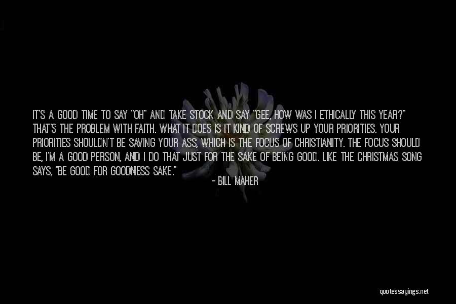 For Goodness Sake Quotes By Bill Maher For Goodness Sake Quotes By Bill Maher