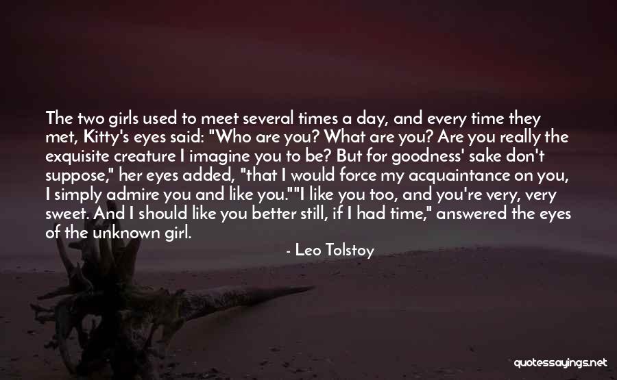 For Goodness Sake Quotes By Leo Tolstoy For Goodness Sake Quotes By Leo Tolstoy