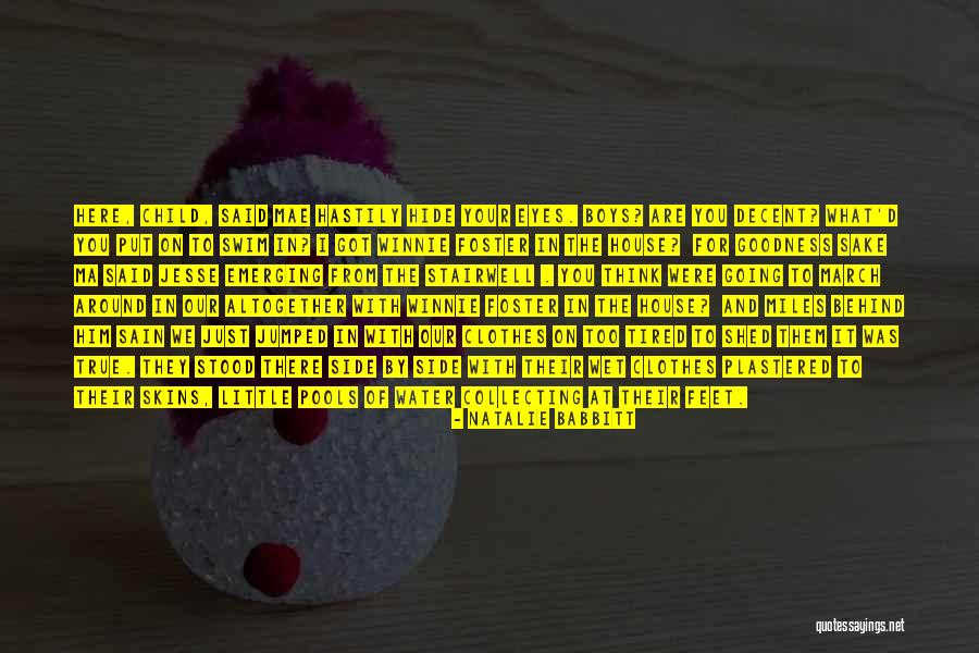 For Goodness Sake Quotes By Natalie Babbitt For Goodness Sake Quotes By Natalie Babbitt