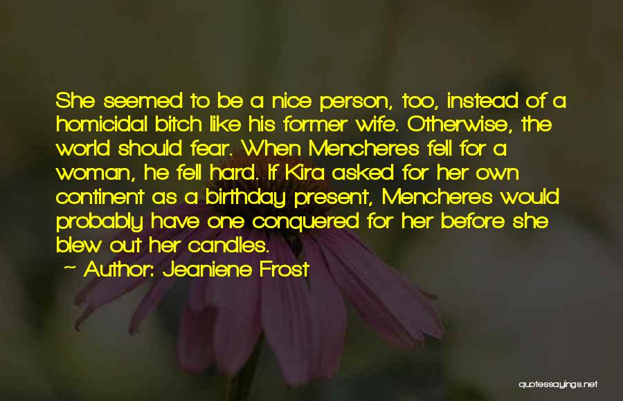 For Her Birthday Quotes By Jeaniene Frost