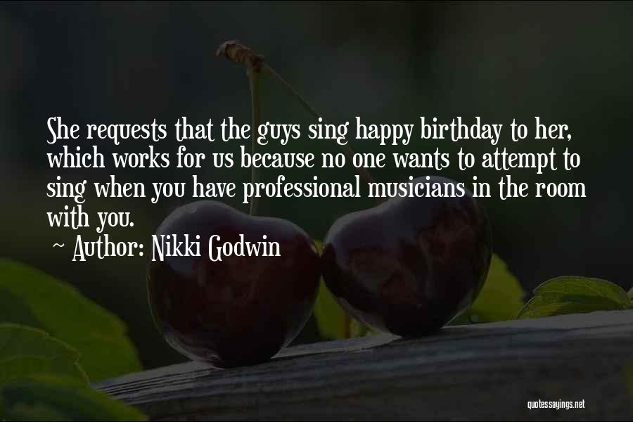 For Her Birthday Quotes By Nikki Godwin