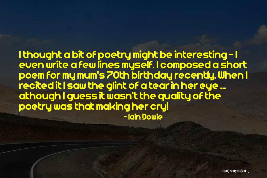 For Her Poem Quotes By Iain Dowie For Her Poem Quotes By Iain Dowie