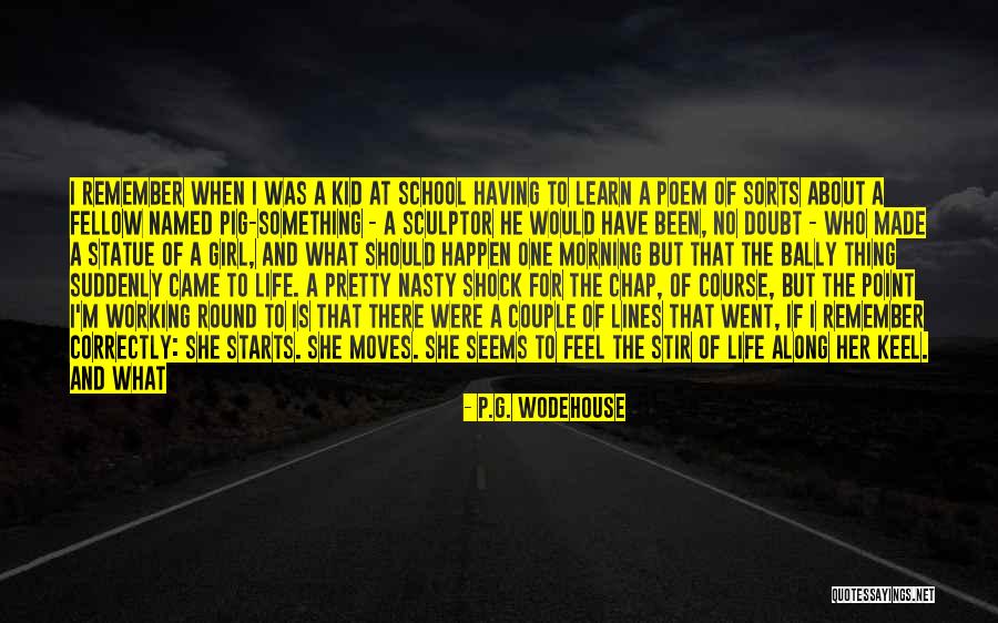 For Her Poem Quotes By P.G. Wodehouse For Her Poem Quotes By P.G. Wodehouse