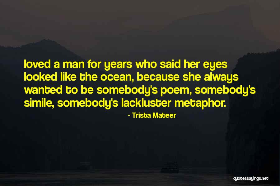 For Her Poem Quotes By Trista Mateer For Her Poem Quotes By Trista Mateer