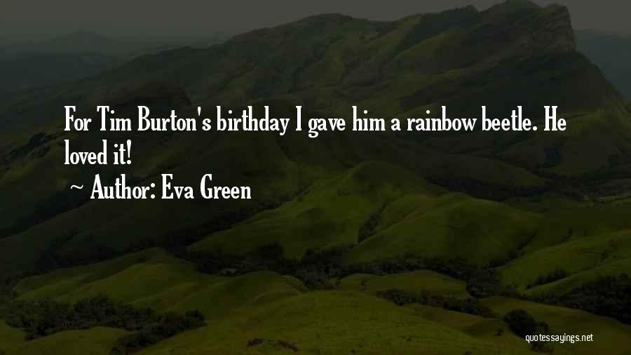 For Him Birthday Quotes By Eva Green