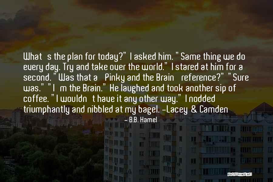 For Him Cute Quotes By B.B. Hamel For Him Cute Quotes By B.B. Hamel
