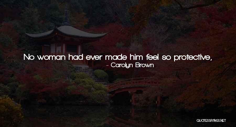 For Him Cute Quotes By Carolyn Brown For Him Cute Quotes By Carolyn Brown