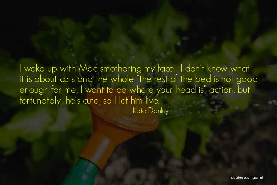 For Him Cute Quotes By Kate Danley For Him Cute Quotes By Kate Danley