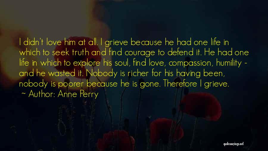 For Him Love Quotes By Anne Perry