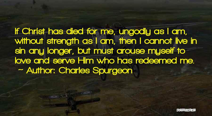 For Him Love Quotes By Charles Spurgeon