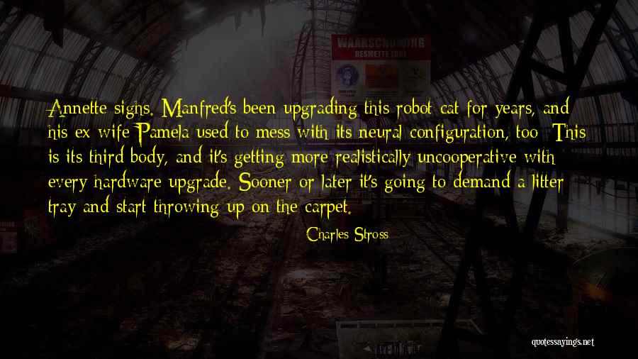 For His Ex Quotes By Charles Stross For His Ex Quotes By Charles Stross