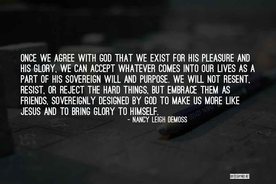 For His Glory Quotes By Nancy Leigh DeMoss For His Glory Quotes By Nancy Leigh DeMoss