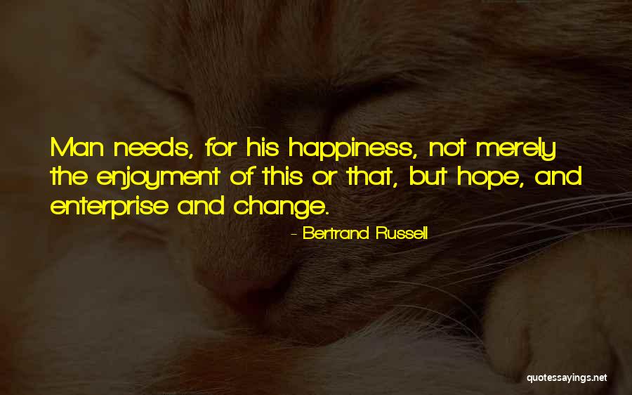For His Happiness Quotes By Bertrand Russell