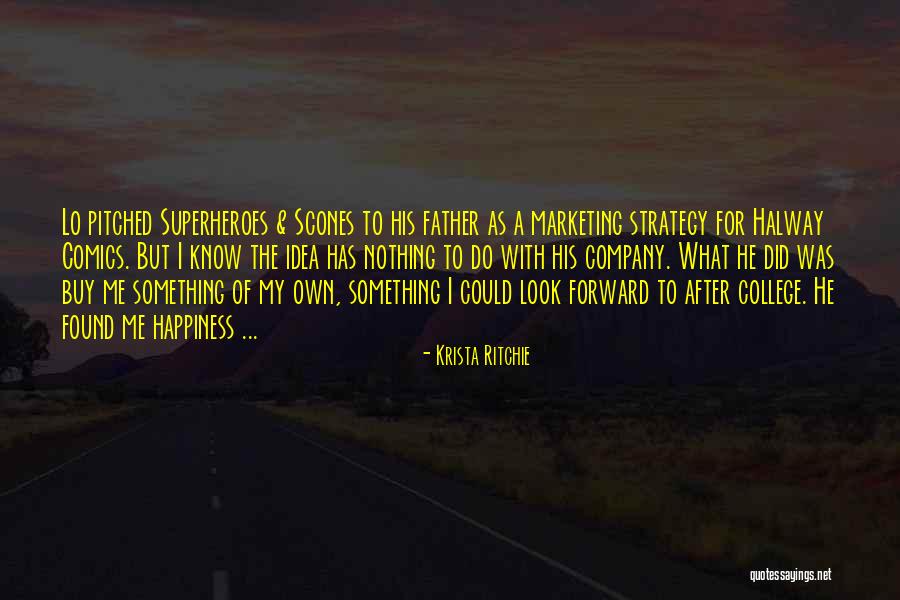 For His Happiness Quotes By Krista Ritchie