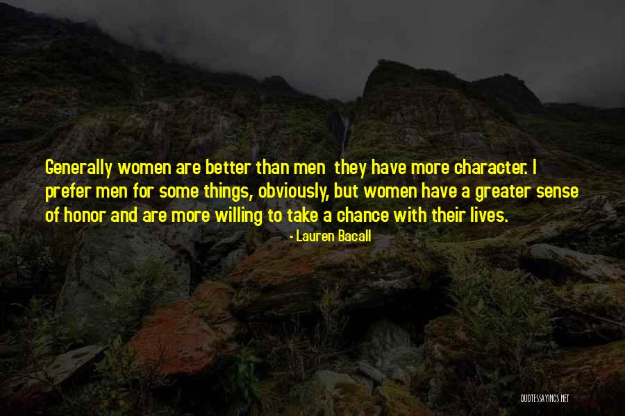 For Honor All Character Quotes By Lauren Bacall For Honor All Character Quotes By Lauren Bacall
