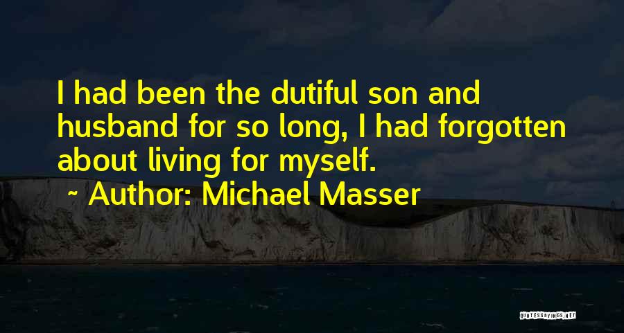 For Husband And Son Quotes By Michael Masser