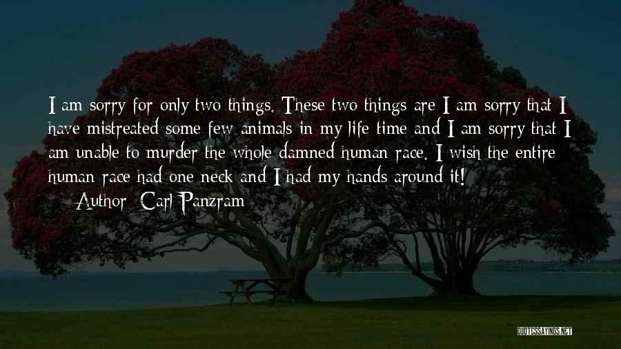 For I Am Only Human Quotes By Carl Panzram