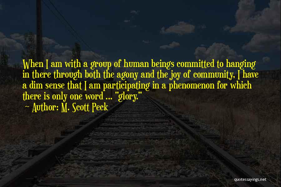 For I Am Only Human Quotes By M. Scott Peck