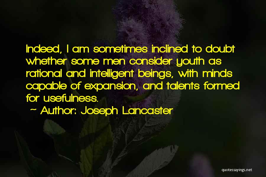 For I Am Quotes By Joseph Lancaster