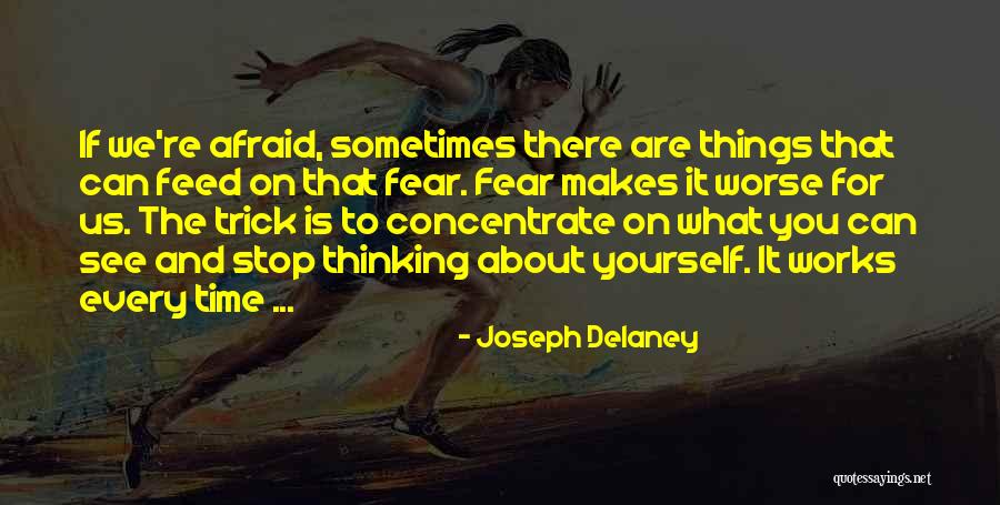 For Joseph Quotes By Joseph Delaney