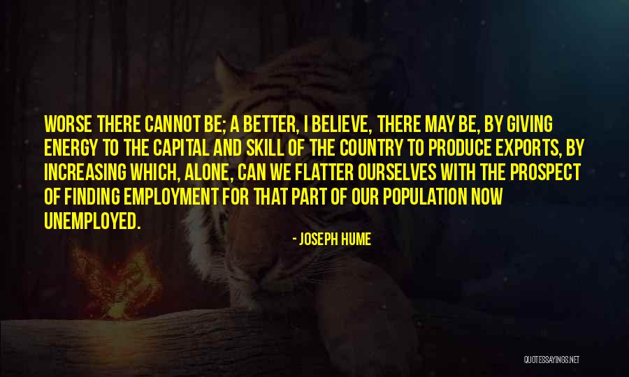 For Joseph Quotes By Joseph Hume