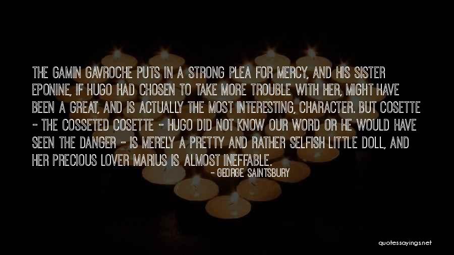 For Little Sister Quotes By George Saintsbury