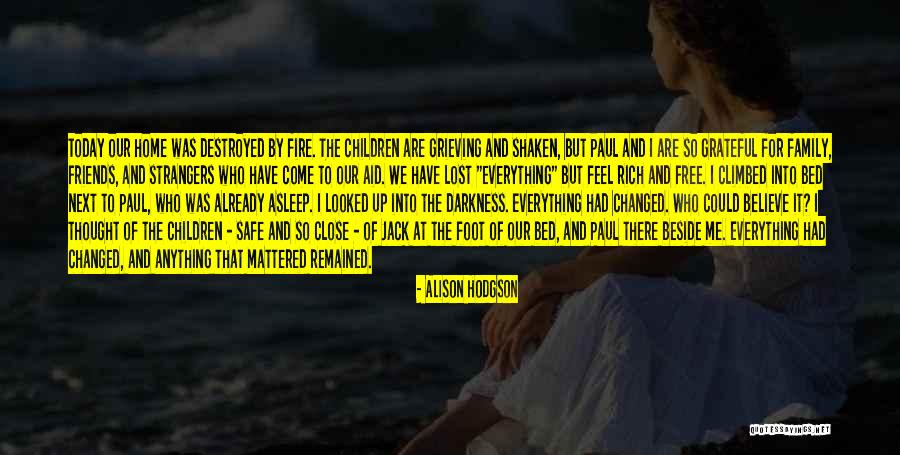 For Lost Friends Quotes By Alison Hodgson For Lost Friends Quotes By Alison Hodgson