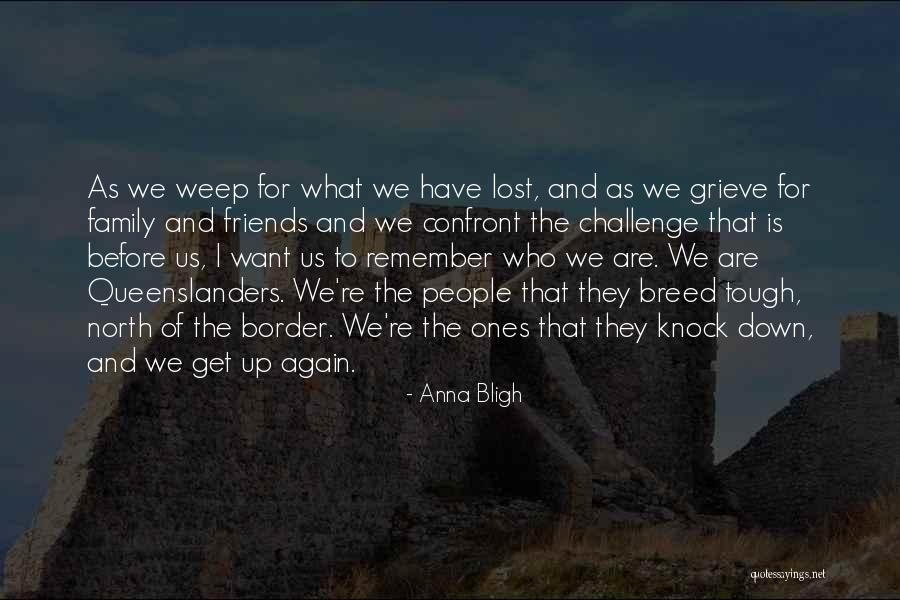 For Lost Friends Quotes By Anna Bligh For Lost Friends Quotes By Anna Bligh
