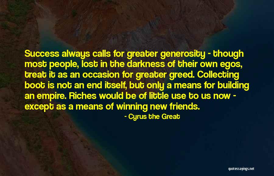 For Lost Friends Quotes By Cyrus The Great For Lost Friends Quotes By Cyrus The Great