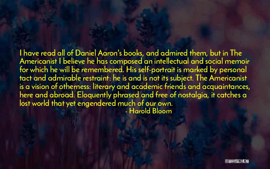 For Lost Friends Quotes By Harold Bloom For Lost Friends Quotes By Harold Bloom