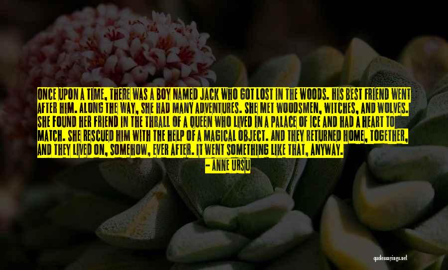 For Lost In The Woods Quotes By Anne Ursu For Lost In The Woods Quotes By Anne Ursu