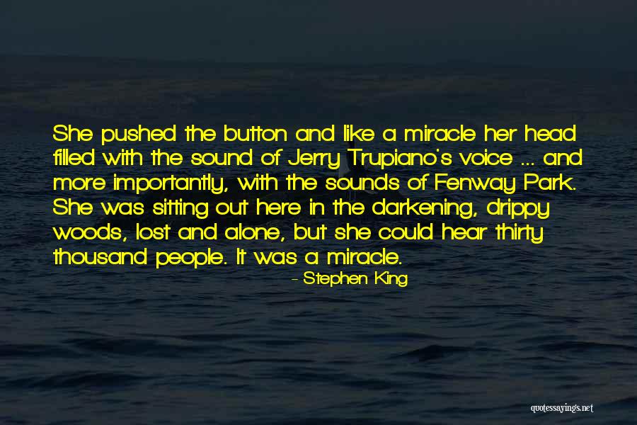 For Lost In The Woods Quotes By Stephen King For Lost In The Woods Quotes By Stephen King