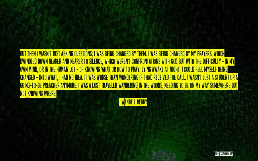 For Lost In The Woods Quotes By Wendell Berry For Lost In The Woods Quotes By Wendell Berry