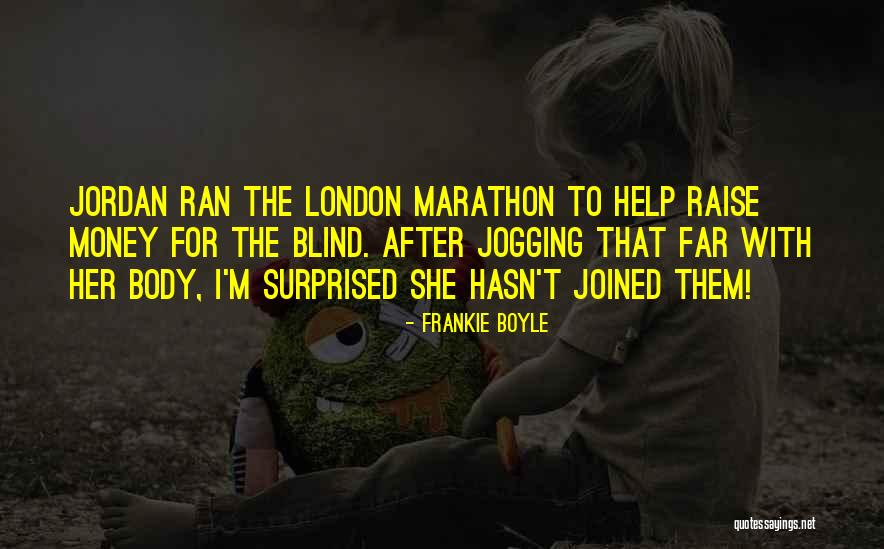 For Marathon Quotes By Frankie Boyle For Marathon Quotes By Frankie Boyle