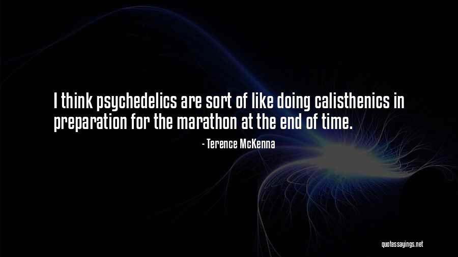 For Marathon Quotes By Terence McKenna For Marathon Quotes By Terence McKenna